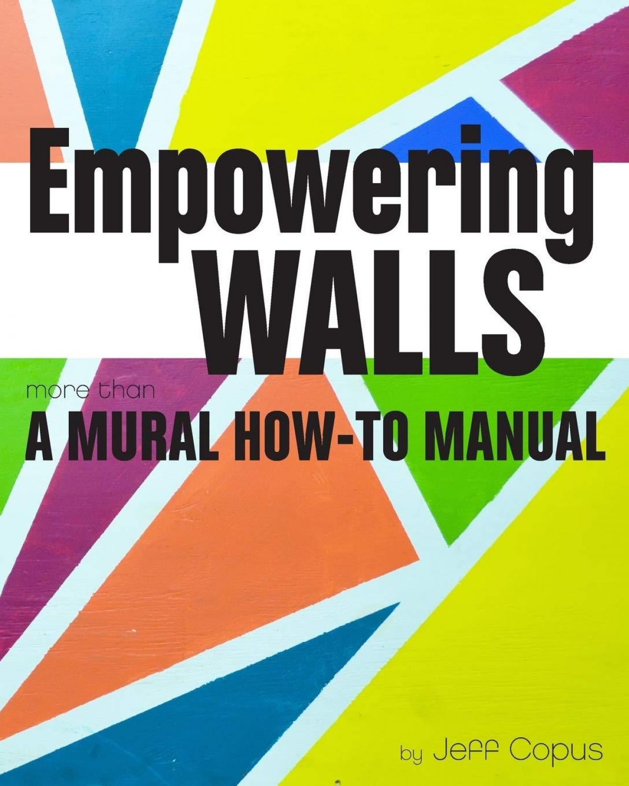 Book cover for Empowering Walls, by Jeff Copus